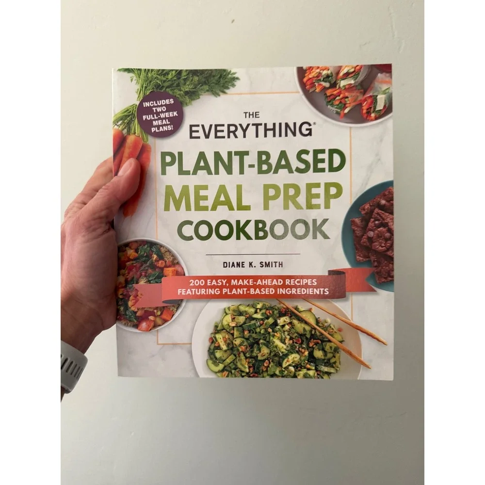 The Everything Plant-Based‎ Meal Prep Cookbook Diane K Smith 200 Recipes Vegan
